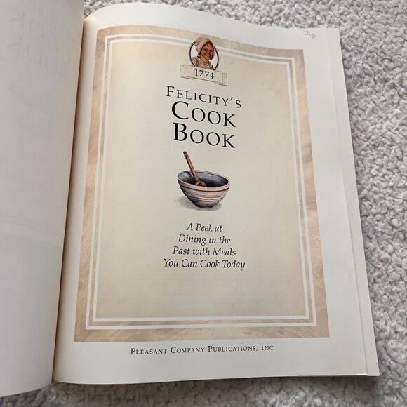 American Girl Felicity's Cookbook A Peek at Dining in the Past Cookbook - Picture 4 of 9